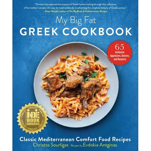 My Big Fat Greek Cookbook: Classic Mediterranean Comfort Food Recipes