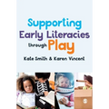 Supporting Early Literacies Through Play