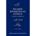Islamic Biomedical Ethics: Principles and Application