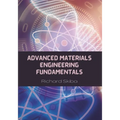 Advanced Materials Engineering Fundamentals
