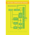 Video Signal Compression and Standards: A Review