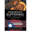 Underserved Suffering: A Psychospiritual Autobiography of Post-Colonial Faith from the Puerto Rican Diaspora