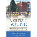A Certain Sound: A Primer on Open Air Preaching