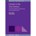 Comets in the 21st Century: A personal guide to experiencing the next great comet!