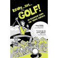 Ready, Set, Golf! an Essential Guide for Young Golfers