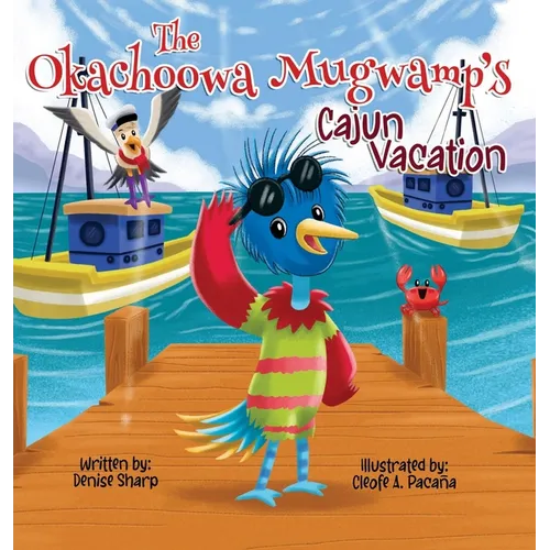 The Okachoowa Mugwamp's Cajun Vacation