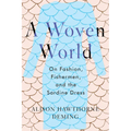A Woven World: On Fashion, Fishermen, and the Sardine Dress