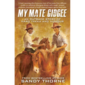 My Mate Gidgee: An Outback Story of Yard Yakka and Murder
