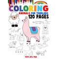Coloring Animals For Toddlers: Unique animal coloring book for 2-3-4-5-6-7-8-9 and 10 year olds