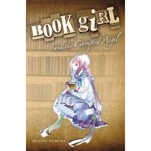Book Girl and the Corrupted Angel (Light Novel)