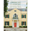 American Classicist: The Architecture of Philip Trammell Shutze