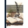 The Essays Of Oscar Wilde