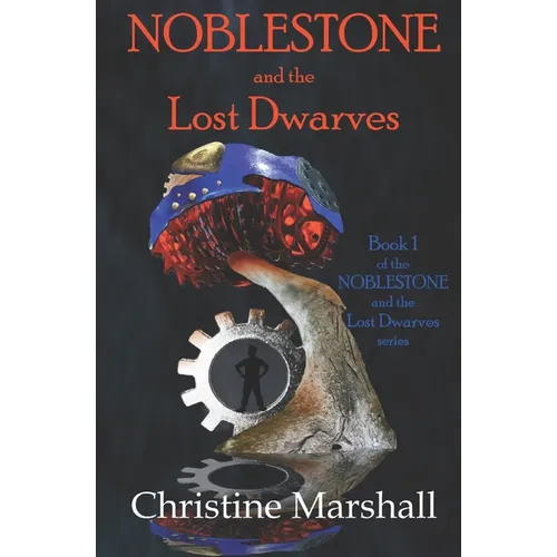 Noblestone and the Lost Dwarves