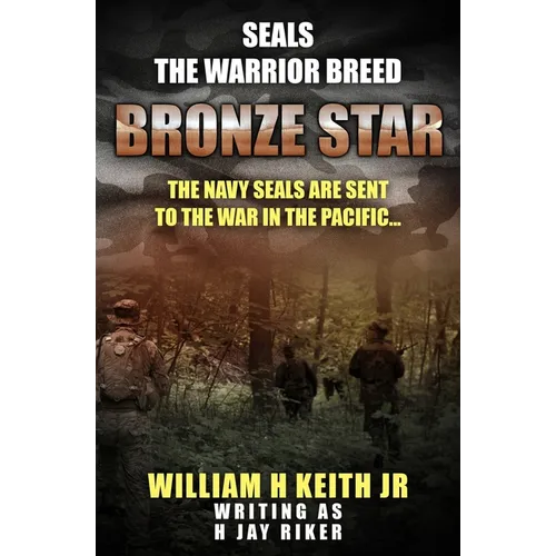 Bronze Star: The elite Navy SEALs have landed in Vietnam...