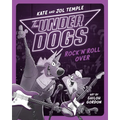 The Underdogs Rock 'n' Roll Over