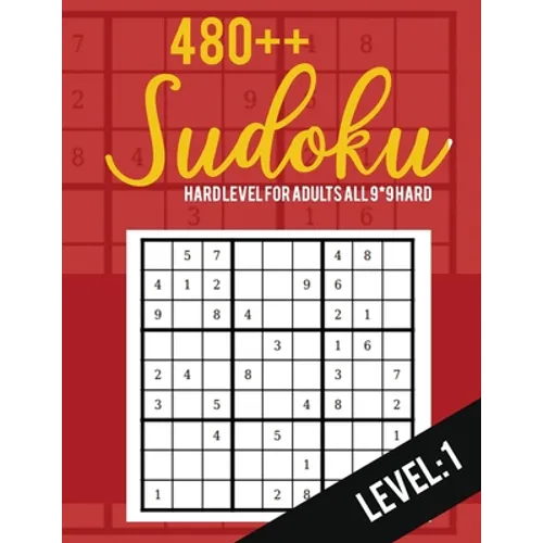 Sudoku: Hard Level for Adults All 9*9 Hard 480++ Sudoku level: 1- Pocket Sudoku Puzzle Books - Sudoku Puzzle Books Hard - Larg
