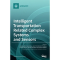 Intelligent Transportation Related Complex Systems and Sensors