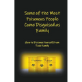Some of the Most Poisonous People Come Disguised as Family