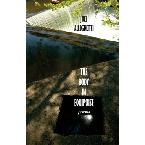The Body In Equipoise: Poems