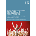 Populists and the Pandemic: How Populists Around the World Responded to Covid-19