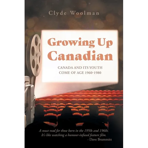Growing Up Canadian: Canada and its Youth Come of Age 1960-1980