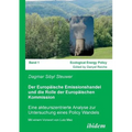Der Europäische Emissionshandel und die Rolle der Europäischen Kommission. Eine akteurszentrierte Analyse zur Untersuchung eines Policy Wandels