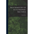 Biochemistry of Autotrophic Bacteria