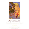 My Jerusalem: Essays, Reminiscences, and Poems