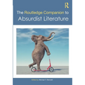 The Routledge Companion to Absurdist Literature