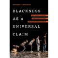 Blackness as a Universal Claim: Holocaust Heritage, Noncitizen Futures, and Black Power in Berlin