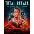 Total Recall: The Official Story of the Film