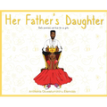 Her Father's Daughter: God's Promises and Love for Us Girls