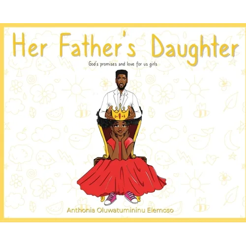 Her Father's Daughter: God's Promises and Love for Us Girls
