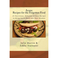Acorn: Recipes for the Forgotten Food: 25 Nutritious, Delicious & Easy Recipes to Bring Acorn Back into Your Kitchen