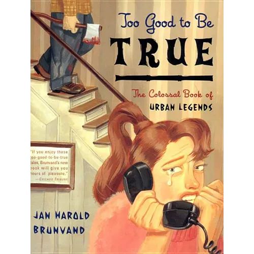 Too Good to Be True: The Colossal Book of Urban Legends ((2001))