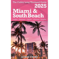 The Cubby Long Weekend Guide - Miami & South Beach