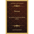 Thoreau: His Home, Friends And Books (1902)