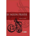By Noon Prayer: The Rhythm of Islam