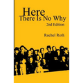 Here There Is No Why
