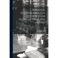 Personal Reminiscences of the New York Hospital From 1856 to 1900; c.1