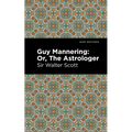 Guy Mannering; Or, the Astrologer