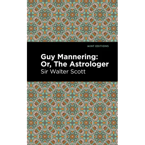 Guy Mannering; Or, the Astrologer