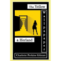 The Yellow Wallpaper (Special Edition): The Yellow Wallpaper & Herland