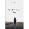 When the Road Spoke Back Poems from the Walks That Made Me