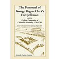 The Personnel of George Rogers Clark's Fort Jefferson and the Civilian Community of Clarksville