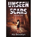 Unseen Scars: Volume One