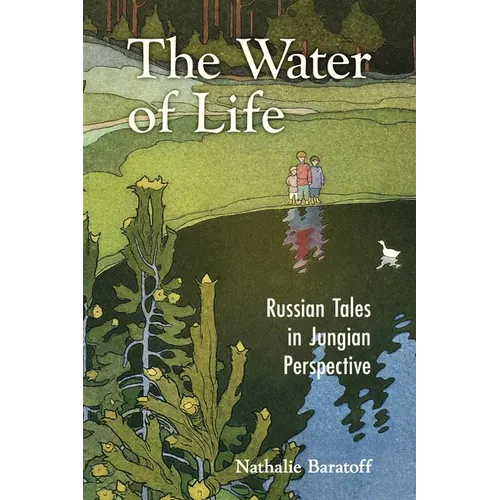 The Water of Life: Russian Tales in Jungian Perspective
