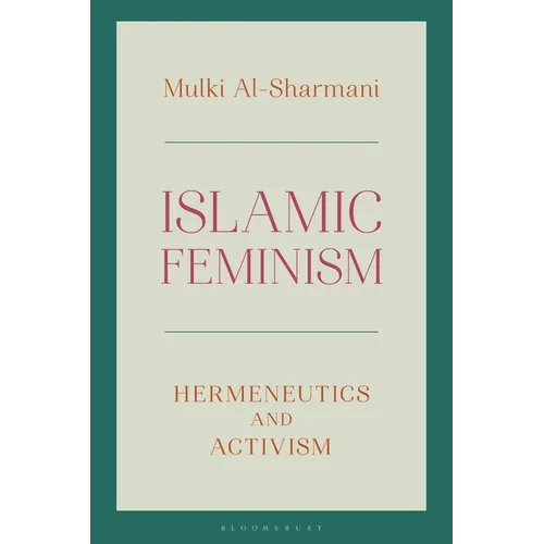 Islamic Feminism: Hermeneutics and Activism