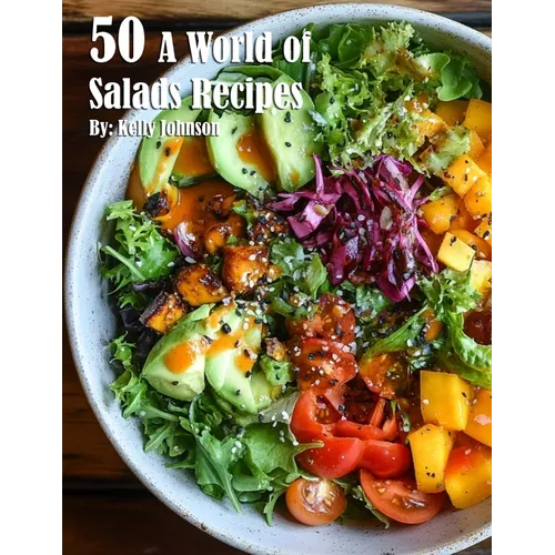 50 A World of Salads Recipes