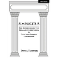 Simplicitus: The Interconnected Primary Curriculum & Effective Subject Leadership